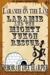 Laramie and the Mighty Yukon Rescue